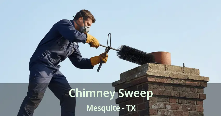 Chimney Sweep Mesquite - TX