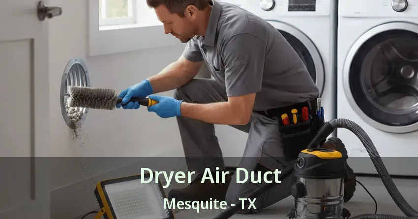 Dryer Air Duct Mesquite - TX